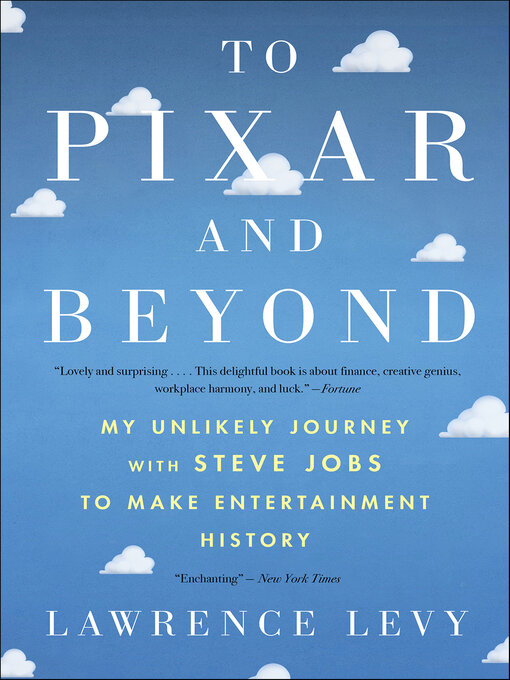 Title details for To Pixar and Beyond by Lawrence Levy - Available